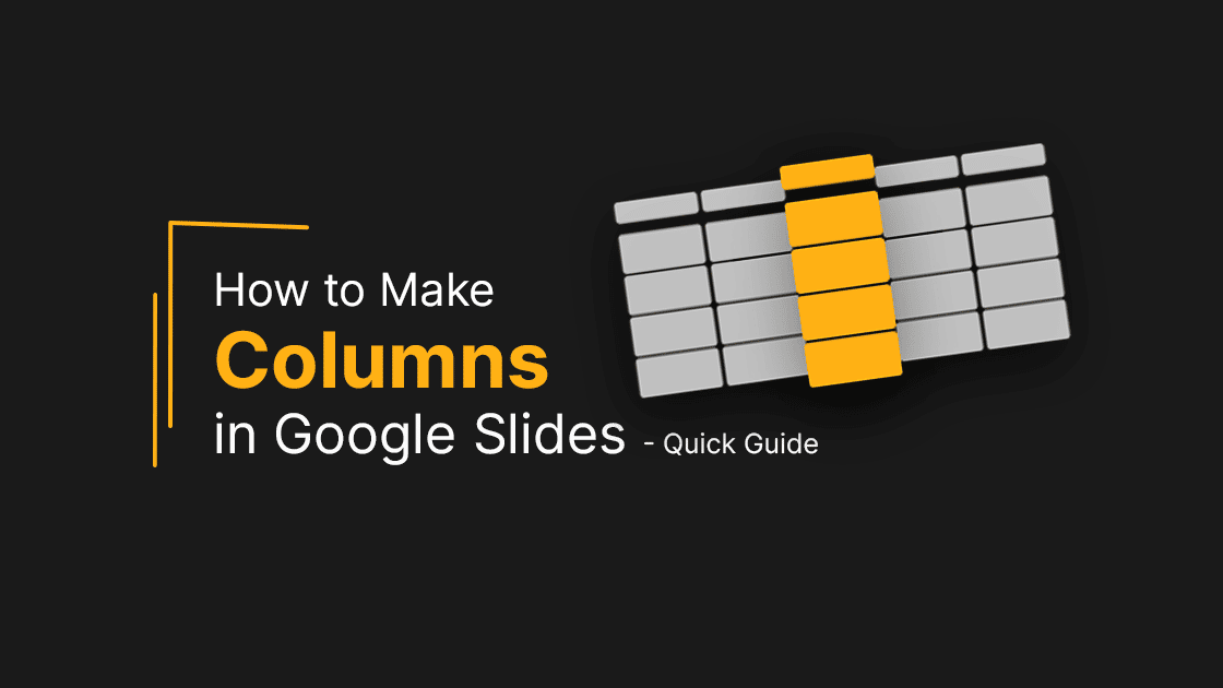 How To Make Columns In Google Slides