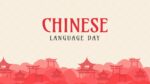 Happy Chinese Language Day 1