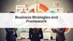 Business Strategy And Frame Work Presentation Templates