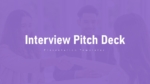 Interview Pitch Deck Template