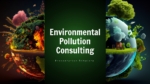 Free Environmental Pollution Consulting PowerPoint Presentation Templates