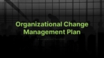 Organizational Change Management Plan Template For PPT and Google Slides
