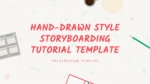 Free Hand Drawn Style Storyboarding Tutorial Presentation Templates