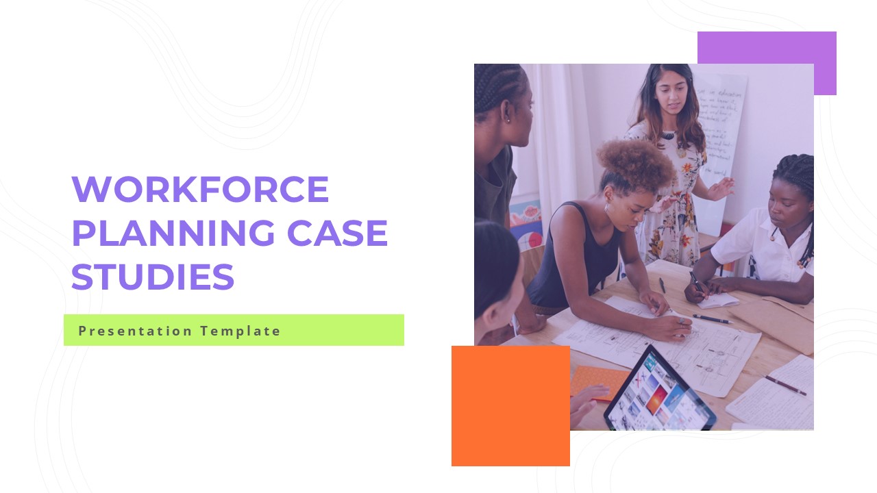 Workforce Planning Case Studies Presentation Templates