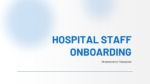 Hospital Staff Onboarding Presentation Templates