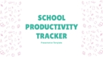 A preview of the School Productivity Tracker PowerPoint and Google Slides template, featuring the title slide with icons related to school supplies and activities.