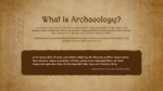 What is Archaeology