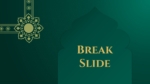 Break Slide from Islamic Education PowerPoint and Google Slides Templates