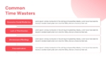 Common Time Wasters slide listing issues like excessive social media use, lack of prioritization, unnecessary meetings, and procrastination, with explanatory text boxes
