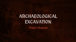 Archaeological Excavation Project Proposal Template Google Slides PPT