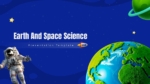 Earth and Space Science Presentation Template for Google Slides and PowerPoint