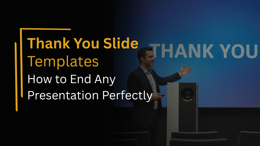 An Image that Shows a Man Making a Presentation and a thank you slide on the back side, How to End Any Presentation Perfectly