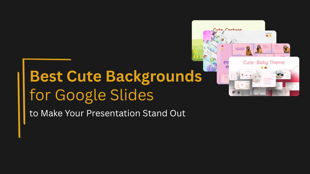An Image that Shows the Best Cute Backgrounds for Google Slides to Make Your Presentation Stand Out, Explore Cute Backgrounds for Google Slides