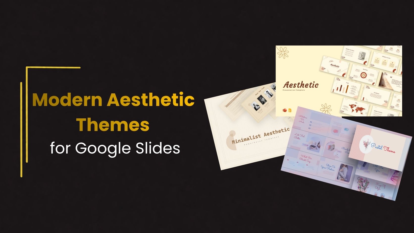 Modern aesthetic Google Slides presentation themes featuring minimalist, pastel, and creative slide templates displayed on a dark background with elegant typography.