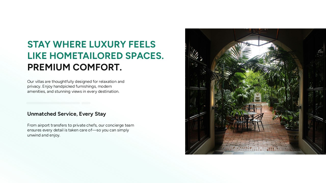 Presentation slide highlighting premium comfort in luxury vacation homes, featuring text about tailored spaces and a courtyard with lush greenery and elegant outdoor seating.