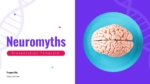 Neuromyths presentation template cover slide featuring a 3D brain illustration, DNA-inspired background, and modern educational design for neuroscience presentations.
