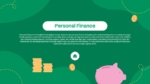Personal finance presentation slide with green background, piggy bank and coin illustrations, and educational content about budgeting, saving, investing, and financial planning.
