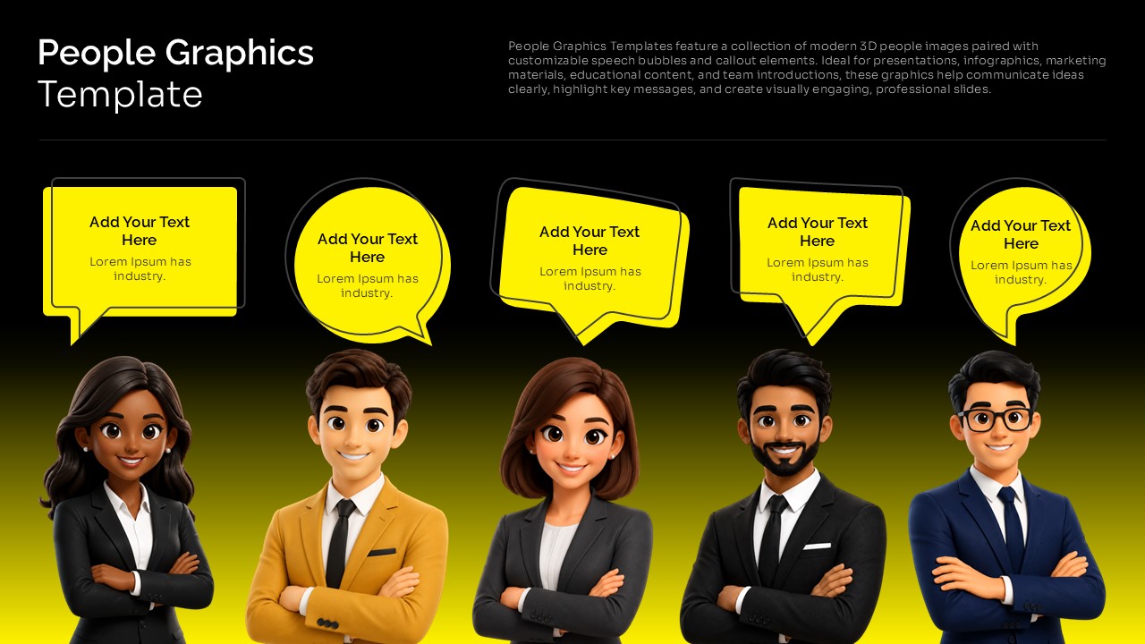 People Graphics PowerPoint template featuring five editable yellow speech bubbles above modern 3D business characters on a black background, designed for team introductions, customer testimonials, business communication, HR, education, and marketing presentations.