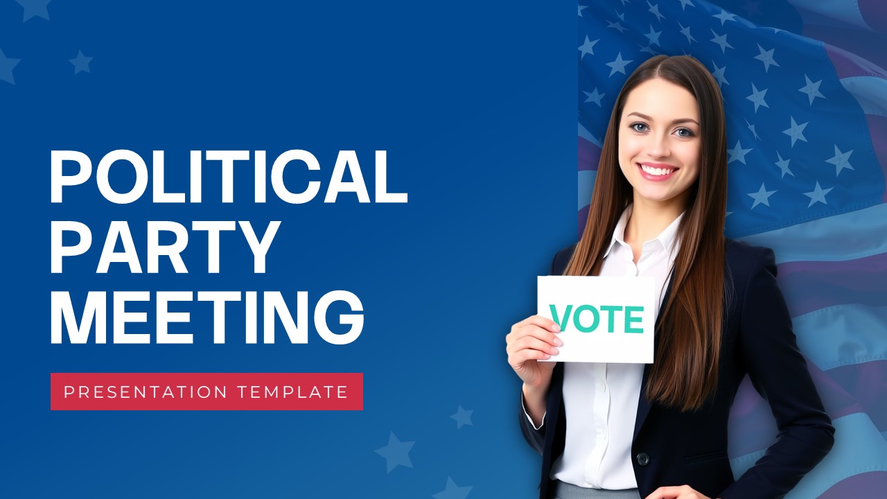 Political Party Meeting presentation cover template for PowerPoint and Google Slides featuring a blue background, election campaign theme, candidate holding a vote card, and patriotic flag backdrop.