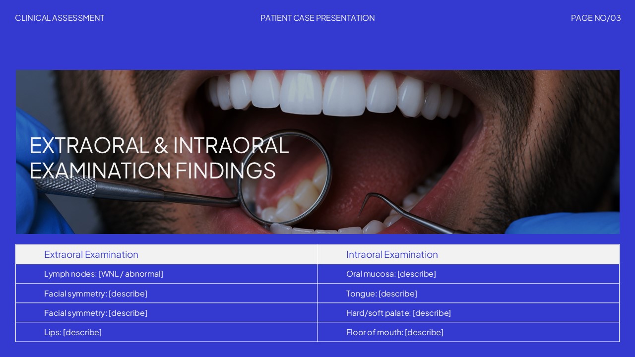 Dental Hygiene Extraoral and Intraoral Examination Findings slide template featuring a clinical oral examination image, editable assessment table, and structured sections for documenting extraoral and intraoral findings in PowerPoint and Google Slides.