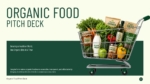 Organic Food Pitch Deck cover slide template for PowerPoint and Google Slides featuring a shopping cart filled with organic groceries and a clean green presentation design.