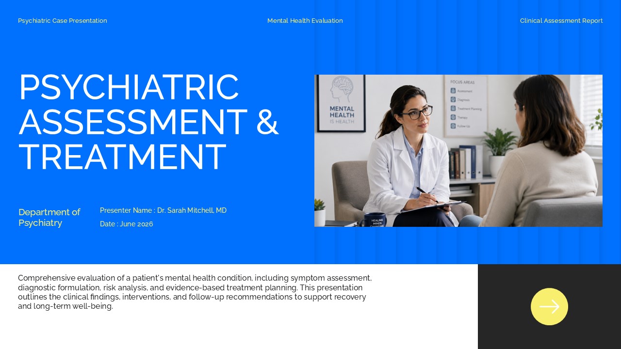 Psychiatric assessment and treatment presentation cover slide featuring a mental health consultation, clinical evaluation, diagnostic assessment, and treatment planning.