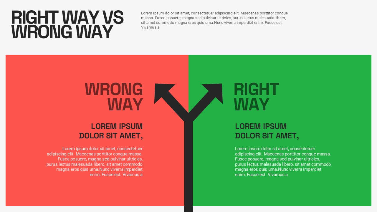 Right Way vs Wrong Way comparison presentation template featuring a central directional arrow with contrasting sections for incorrect and recommended approaches.
