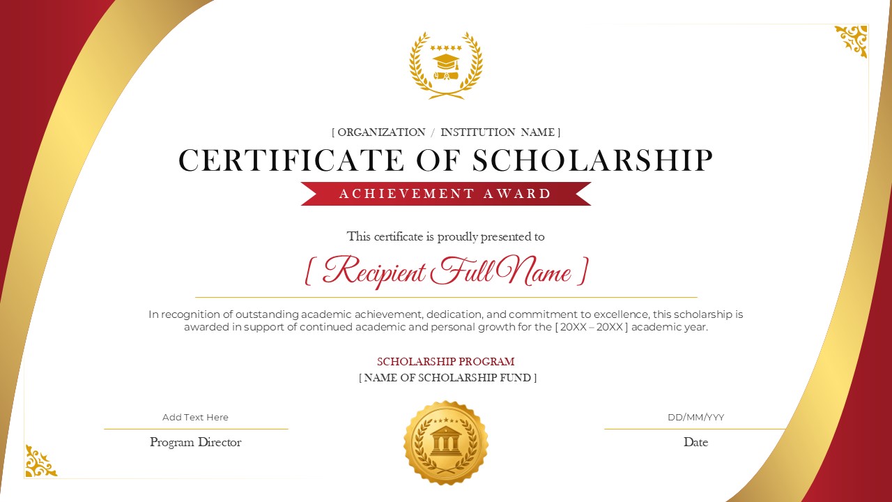 Certificate of Scholarship Achievement Award template with an elegant white, gold, and red design featuring customizable fields for institution name, recipient name, scholarship program, signature, and date, suitable for academic awards in PowerPoint and Google Slides.