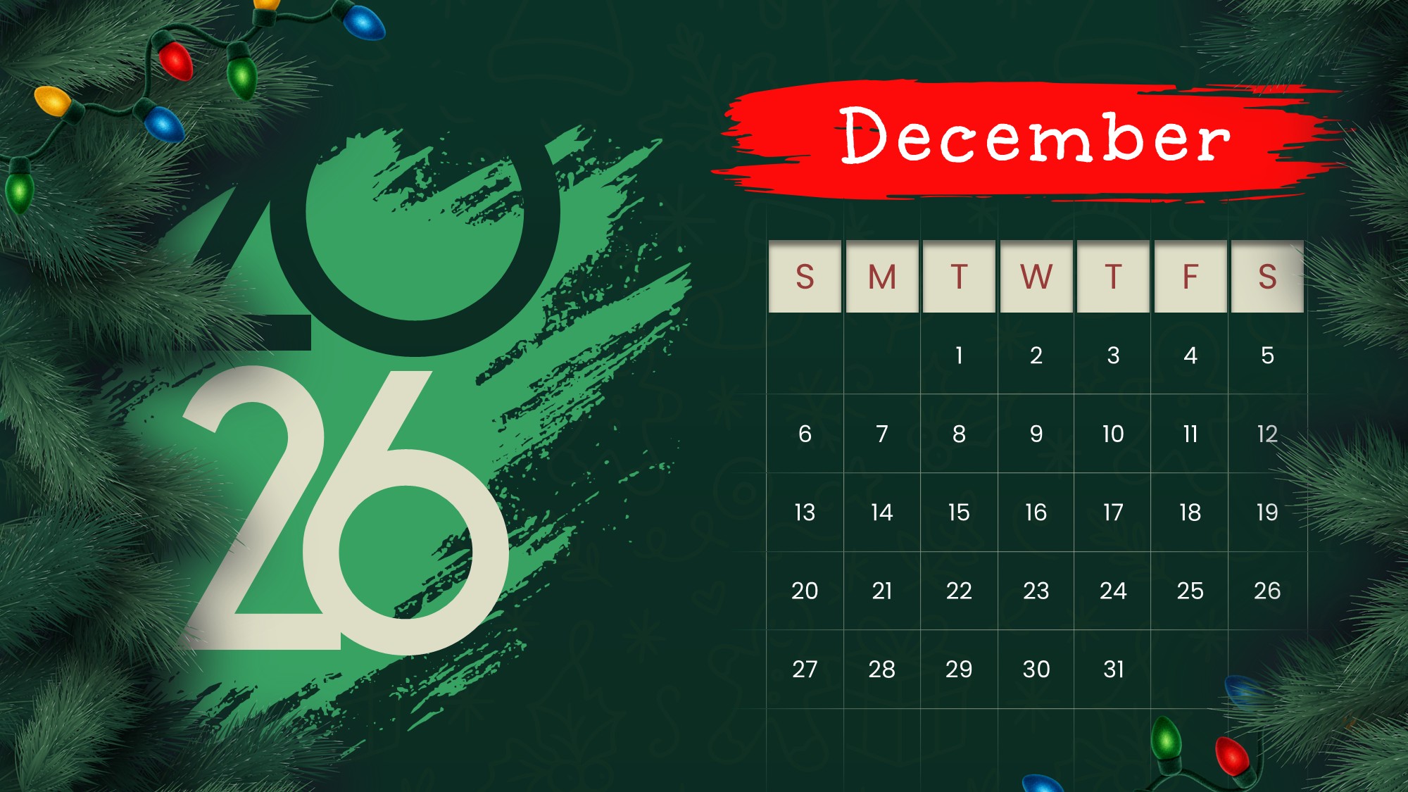December 2026 Christmas calendar with a dark green background, festive red heading, large 2026 lettering, evergreen branches, and colorful Christmas lights, featuring a monthly calendar grid from Sunday to Saturday.