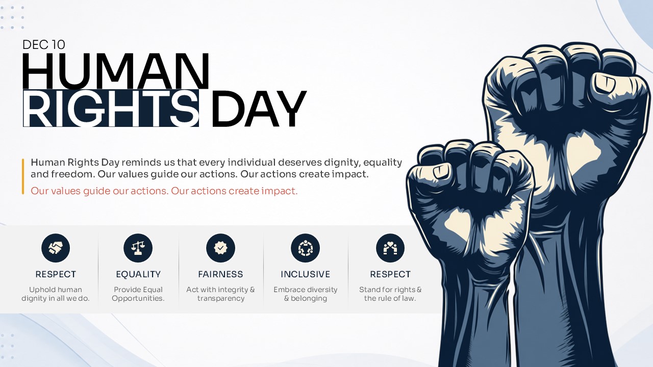Human Rights Day presentation slide dated December 10, featuring bold black typography, illustrated raised fists in navy blue, and a clean white background. Highlights five core values: respect, equality, fairness, inclusion, and the rule of law.