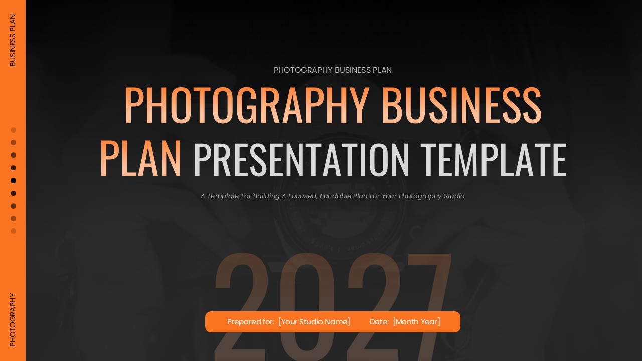 Photography Business Plan cover slide with a dark camera background, orange title, presentation year, studio name, and date.